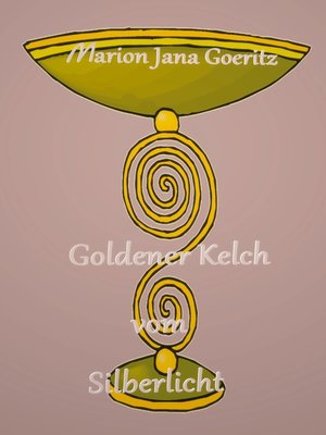 cover image of Goldener Kelch vom Silberlicht